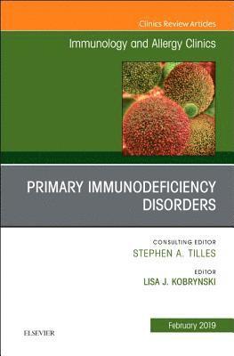 bokomslag Primary Immune Deficiencies, An Issue of Immunology and Allergy Clinics of North America