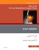 Sleep Surgery, An Issue of Atlas of the Oral & Maxillofacial Surgery Clinics