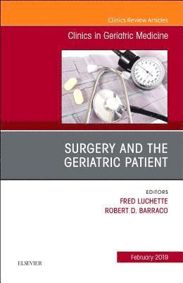 bokomslag Surgery and the Geriatric Patient, An Issue of Clinics in Geriatric Medicine