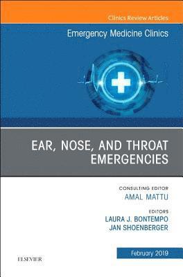 Ear, Nose, and Throat Emergencies, An Issue of Emergency Medicine Clinics of North America 1