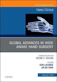 bokomslag Global Advances in Wide Awake Hand Surgery, An Issue of Hand Clinics