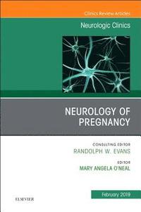 bokomslag Neurology of Pregnancy, An Issue of Neurologic Clinics