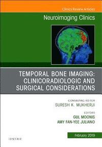 bokomslag Temporal Bone Imaging: Clinicoradiologic and Surgical Considerations, An Issue of Neuroimaging Clinics of North America