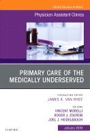 Primary Care of the Medically Underserved, An Issue of Physician Assistant Clinics 1