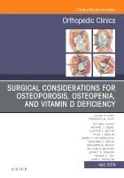 Elsevier Clinics - Surgical Considerations for Osteoporosis, Osteopenia, and Vitamin D Deficiency, An Issue of Orthopedic Clinics, Inbunden