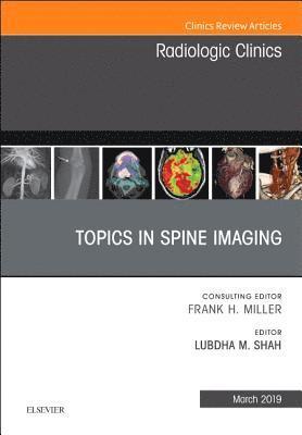 bokomslag Topics in Spine Imaging, An Issue of Radiologic Clinics of North America