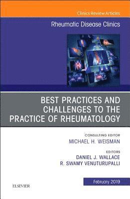 bokomslag Best Practices and Challenges to the Practice of Rheumatology, An Issue of Rheumatic Disease Clinics of North America