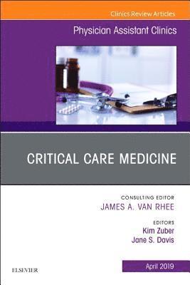 Critical Care Medicine, An Issue of Physician Assistant Clinics 1