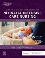AACN - Certification and Core Review for Neonatal Intensive Care Nursing, Häftad