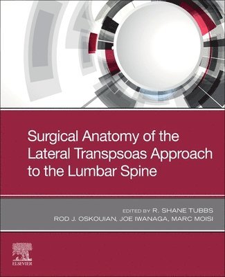 Surgical Anatomy of the Lateral Transpsoas Approach to the Lumbar Spine 1