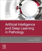 Stanley Cohen - Artificial Intelligence and Deep Learning in Pathology, Häftad
