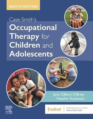 Case-Smith's Occupational Therapy for Children and Adolescents 1