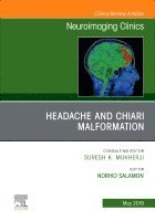 Noriko Salamon - Headache and Chiari Malformation, An Issue of Neuroimaging Clinics of North America, Inbunden