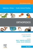 Mikel Sabater Gonz�lez, Daniel Calvo Carrasco, Mikel Sabater González - Orthopedics, An Issue of Veterinary Clinics of North America: Exotic Animal Practice, Inbunden