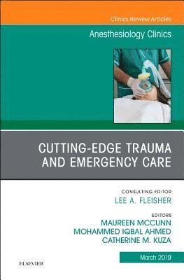 bokomslag Cutting-Edge Trauma and Emergency Care, An Issue of Anesthesiology Clinics
