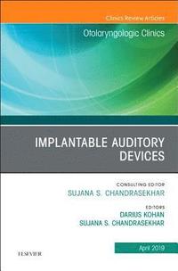 bokomslag Implantable Auditory Devices, An Issue of Otolaryngologic Clinics of North America