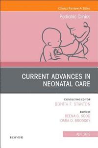 bokomslag Current Advances in Neonatal Care, An Issue of Pediatric Clinics of North America