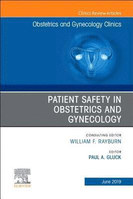 bokomslag Patient Safety in Obstetrics and Gynecology, An Issue of Obstetrics and Gynecology Clinics