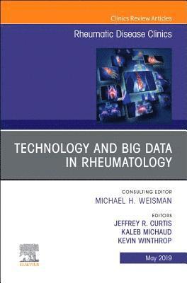 bokomslag Technology and Big Data in Rheumatology , An Issue of Rheumatic Disease Clinics of North America
