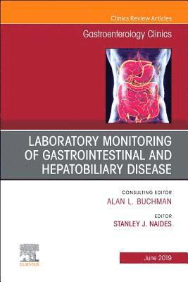 bokomslag Laboratory Monitoring of Gastrointestinal and Hepatobiliary Disease, An Issue of Gastroenterology Clinics of North America