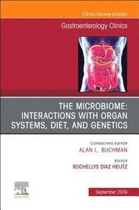 bokomslag The microbiome: Interactions with organ systems, diet, and genetics, An Issue of Gastroenterology Clinics of North America