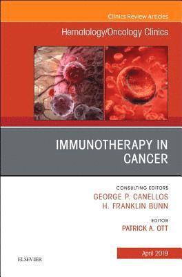 bokomslag Immunotherapy in Cancer, An Issue of Hematology/Oncology Clinics of North America