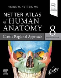 bokomslag Netter Atlas of Human Anatomy: Classic Regional Approach: paperback + eBook