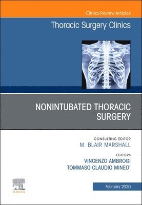 Nonintubated Thoracic Surgery, An Issue of Thoracic Surgery Clinics 1