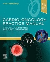 Joerg Herrmann, Minnesota) Herrmann, Joerg (Professor of Medicine, Department of Cardiovascular Diseases, Mayo Clinic, Rochester - Cardio-Oncology Practice Manual: A Companion to Braunwald's Heart Disease, Häftad