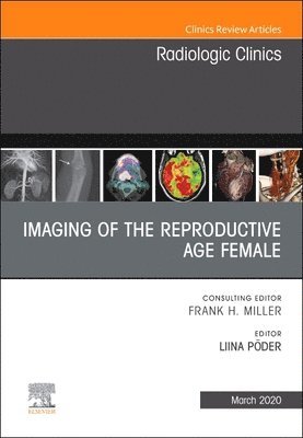 bokomslag Imaging of the Reproductive Age Female,An Issue of Radiologic Clinics of North America