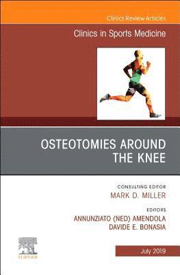 Osteotomies Around the Knee, An Issue of Clinics in Sports Medicine 1