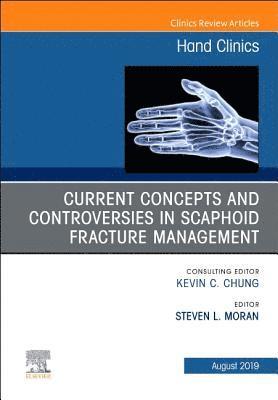 bokomslag Current Concepts and Controversies in Scaphoid Fracture Management, An Issue of Hand Clinics