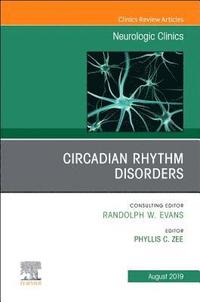 bokomslag Circadian Rhythm Disorders , An Issue of Neurologic Clinics