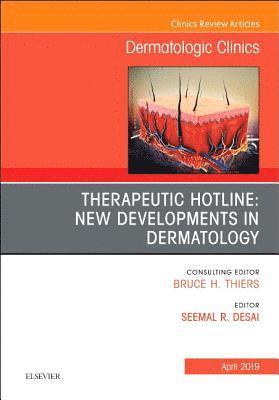 Therapeutic Hotline: New Developments in Dermatology, An Issue of Dermatologic Clinics 1