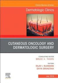 bokomslag Cutaneous Oncology and Dermatologic Surgery, An Issue of Dermatologic Clinics