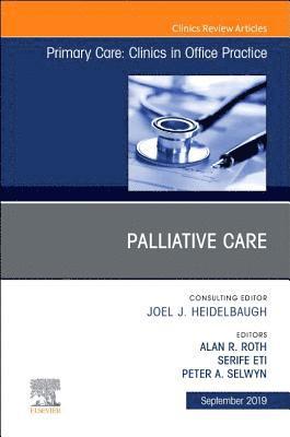 Palliative Care, An Issue of Primary Care: Clinics in Office Practice 1