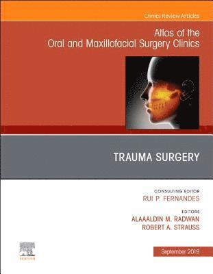 bokomslag Trauma Surgery, An Issue of Atlas of the Oral & Maxillofacial Surgery Clinics