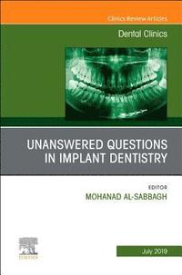 bokomslag Unanswered Questions in Implant Dentistry, An Issue of Dental Clinics of North America