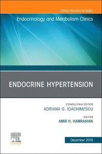 bokomslag Endocrine Hypertension,An Issue of Endocrinology and Metabolism Clinics