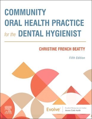 Community Oral Health Practice for the Dental Hygienist 1