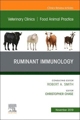 Christopher Chase - Immunology,An Issue of Veterinary Clinics of North America: Food Animal Practice, Inbunden