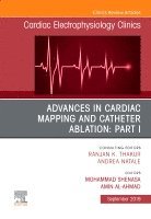 Mohammad Shenasa, Amin Al-Ahmad - Advances in Cardiac Mapping and Catheter Ablation: Part I, An Issue of Cardiac Electrophysiology Clinics, Inbunden