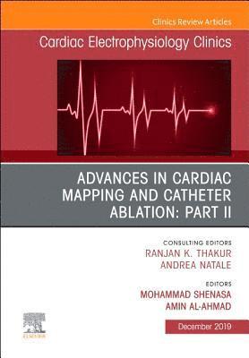 Advances in Cardiac Mapping and Catheter Ablation: Part II, An Issue of Cardiac Electrophysiology Clinics 1