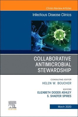 bokomslag Collaborative Antimicrobial Stewardship,An Issue of Infectious Disease Clinics of North America