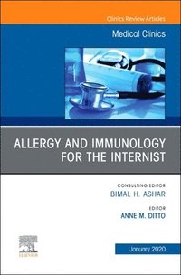 bokomslag Allergy and Immunology for the Internist, An Issue of Medical Clinics of North America