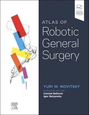 Yuri W. Novitsky - Atlas of Robotic General Surgery, Inbunden
