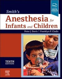 bokomslag Smith's Anesthesia for Infants and Children