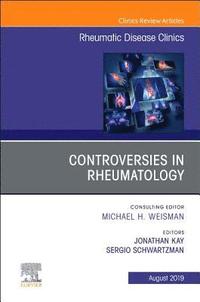 bokomslag Controversies in Rheumatology,An Issue of Rheumatic Disease Clinics of North America