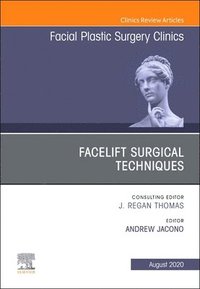 bokomslag Facelift Surgical Techniques, An Issue of Facial Plastic Surgery Clinics of North America