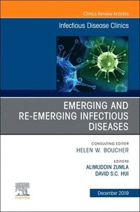 bokomslag Emerging and Re-Emerging Infectious Diseases , An Issue of Infectious Disease Clinics of North America